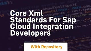 Core xml standards for sap cloud integration developers