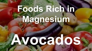 Foods Rich in Magnesium - Avocados