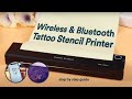 Step-by-Step Guide On Wireless & Bluetooth Tattoo Stencil Printer