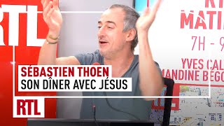 Sébastien Thoen raconte son dîner avec Jésus, le tout-puissant