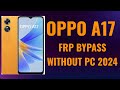 Oppo A17 frp bypass without PC in 2024/Android 12/13 Frp bypass in 2024/Oppo Mobile FRP bypass 2024