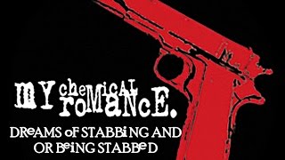 My Chemical Romance - "Dreams Of Stabbing And/Or Being Stabbed" Full Album