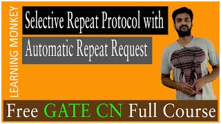 Selective Repeat Protocol with Automatic Repeat Request || Lesson 26 || Computer Networks ||