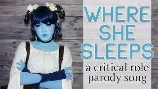 Where She Sleeps — A Critical Role // \