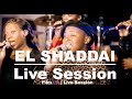 El Shaddai  - Mount Zion |  Live Session