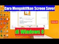 Cara Mengaktifkan Screen Saver di Windows 8 by Yahya AR