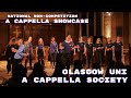 Glasgow University A Cappella Society - National Non-Competition A Cappella Showcase