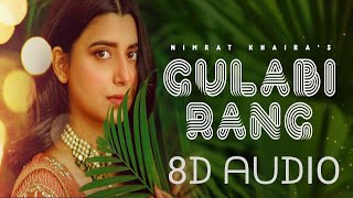 Gulabi Rang (8D AUDIO) | Nimrat Khaira | Desi Crew | Latest Punjabi Song 2020 |8D Punjabi Songs 2020