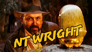 NT WRIGHT: The Theological Indiana Jones Who Shook Up Christianity