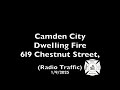 camden city dwelling fire 619 chestnut street radio traffic 1 9 2024