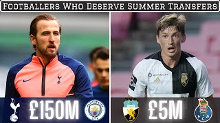 7 Footballers Who Deserve Summer 2021 Transfers