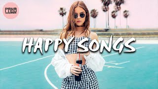 Happy songs that make you smile - Good vibes - A feel good playlist