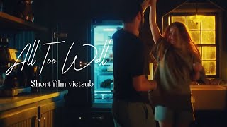 [VIETSUB] All Too Well Short Film - Taylor Swift