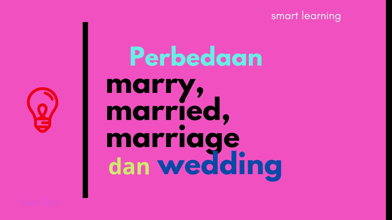 PERBEDAAN MARRY, MARRIED, MARRIAGE Dan WEDDING - YouTube