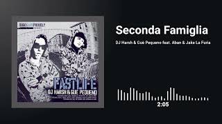 DJ Harsh & Guè Pequeno feat. Aban & Jake La Furia - Seconda Famiglia