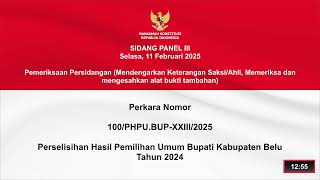 (Panel III) Sidang Perkara PHPU Gubernur, Bupati dan Walikota, Selasa, 11 Februari 2025.