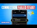 Fix Samsung WiFi Connection Failed issue | Solve Samsung Phone Wi-Fi Connection Fail issues