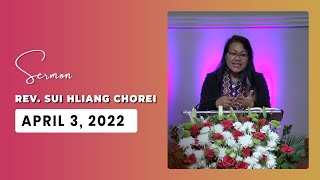 Rev. Sui Hliang Chorei || April 3, 2022