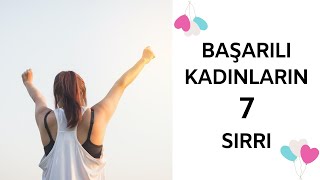 Başarılı Kadınların 7 Sırrı