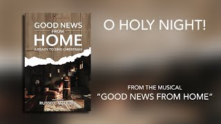 O Holy Night! (Lyric Video) | Good News From Home (Ready To Sing Christmas)