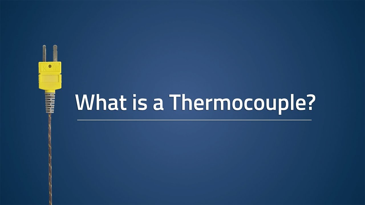 What Is A Thermocouple? | How Do They Work? - YouTube