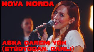 Nova Norda - Aşka Çarem Yok (Stüdyodan, Canlı)