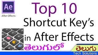 After effects Tutorial in Telugu | Top 10 Shortcut Key | Every ae user must know