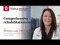 Comprehensive rehabilitation care | Ohio State Medical Center