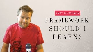 Which Client JavaScript Framework Should I Learn First?