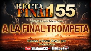 ⚠️ A LA FINAL TROMPETA ¡UN TEMA REVELADOR! por el Roeh Dr. Javier Palacios Celorio  🔴 EN VIVO