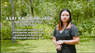 ASAI KA UDAH JADI (OFFICIAL MUSIC VIDEO) - ESTHEE JOEY