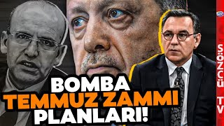 Deniz Zeyrek Mehmet Şimşek ve Erdoğan'ın Aklındaki Temmuz Maaş Zammı Planlarını Anlattı