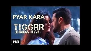 Pyar Kara (Full Video Song) | Tiger Zinda Hai | Salman Khan | Katrina Kaif