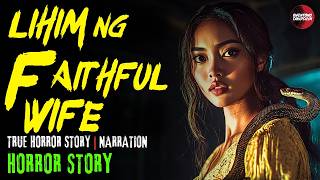 LIHIM NG FAITHFUL WIFE | HORROR STORY TAGALOG | TRUE STORY