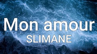 Slimane - Mon Amour (Paroles/Lyrics) Eurovision 2024 France