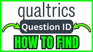 How To FIND QUESTION ID In Qualtrics (QUICK & EASY) 2026