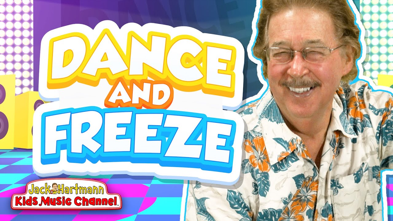 Dance And Freeze Fun Freeze Dance Song For Kids Jack Hartmann