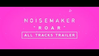 NOISEMAKER - Major 1st Full Album「ROAR」ALL TRACKS TRAILER -