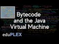 Bytecode in the Java Virtual Machine | Software Engineering Basics | AP Computer Science A | eduPLEX