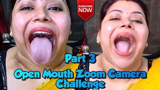 Open Mouth Zoom Camera Challenge Part 3 💕 Long Tongue Zoom Camera Challenge 💞 @PassionatePriyanka