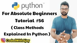 Class Methods In Python | Python Tutorials For Absolute Beginners In Hindi #56