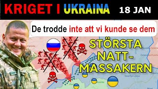 18 JAN: PRICKSKYTTEÖVNING: Massiv Rysk Nattattack LEDER TILL MASSAKER. | Kriget i Ukraina förklaras