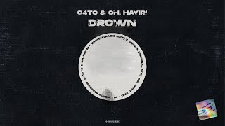 C4TO, OH, HAYIR! - Drown