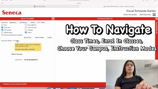 How To Navigate Seneca College Visual Schedule Builder/ Enrol In Classes, Class Times, Which Campus