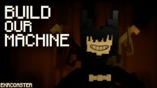 "BUILD OUR MACHINE" | Bendy Minecraft Animation (Song By DAGames )