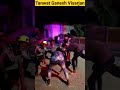 tanwat ganesh visarjan 🔥 ganesh visarjan crazy dance shorts ganeshvisarjan viral dance