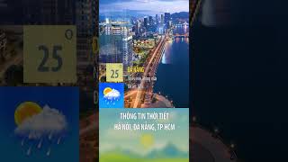 Thông tin thời tiết mới nhất 16h hôm nay tại Hà Nội, Đà Nẵng, TP Hồ Chí Minh | Dự Báo Thời Tiết