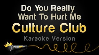 Culture Club - Do You Really Want To Hurt Me (Karaoke Version)