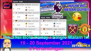 Prediksi Bola Malam Ini 19 - 20 September 2021/2022 Liga Primer Inggris | West Ham Utd vs Man Utd