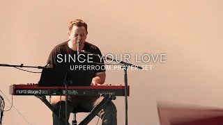 Since Your Love - UPPERROOM Prayer Set